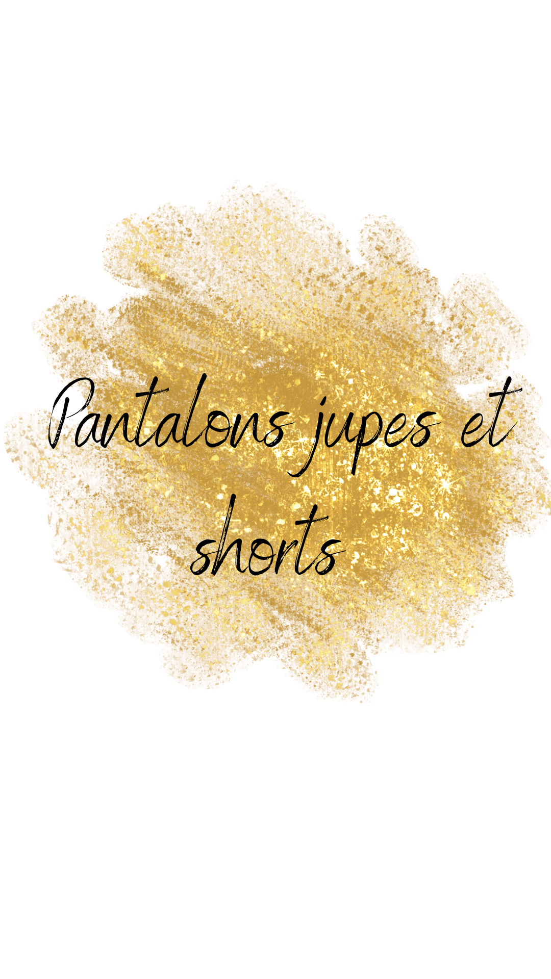 Jupes Short et Pantalon